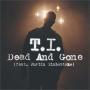 Trackinfo T.I. (feat. Justin Timberlake) - Dead And Gone