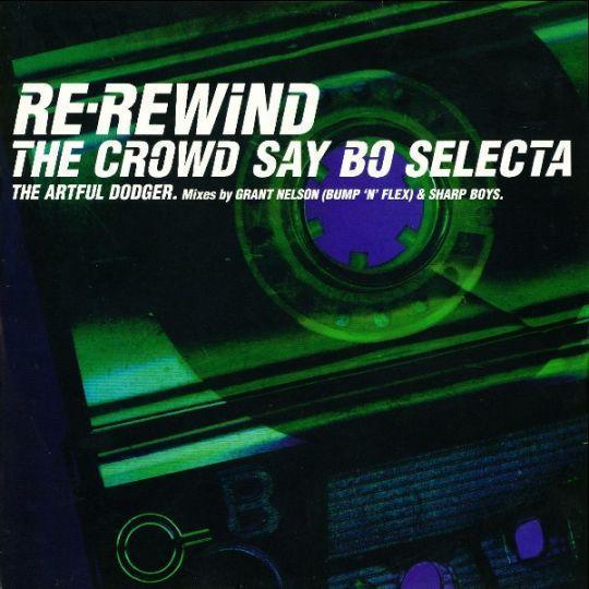 Coverafbeelding The Artful Dodger - Re-Rewind The Crowd Say bo selecta