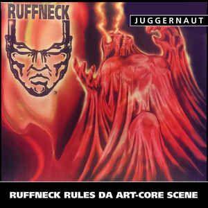 Coverafbeelding Juggernaut - Ruffneck Rules Da Artcore Scene