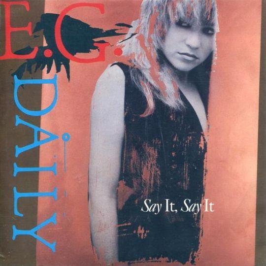 E.G. Daily - Say It, Say It