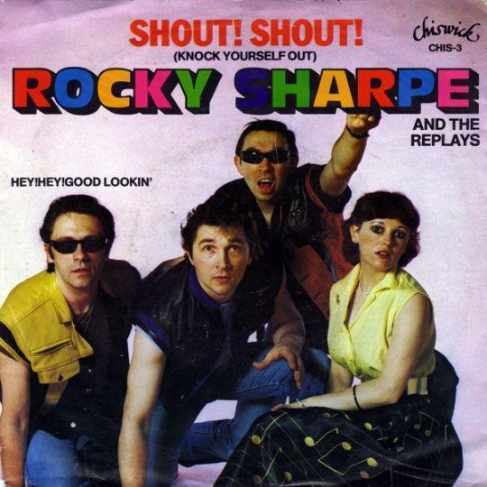 Coverafbeelding Rocky Sharpe and The Replays - Shout! Shout! (Knock Yourself Out)