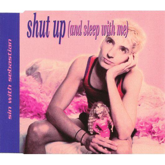 Sin With Sebastian - Shut Up (And Sleep With Me)