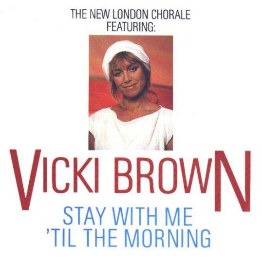 Coverafbeelding The New London Chorale featuring: Vicki Brown - Stay With Me 'til The Morning