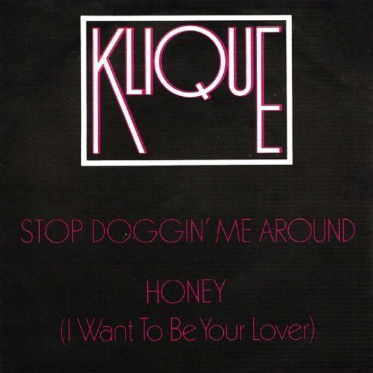 Coverafbeelding Klique - Stop Doggin' Me Around