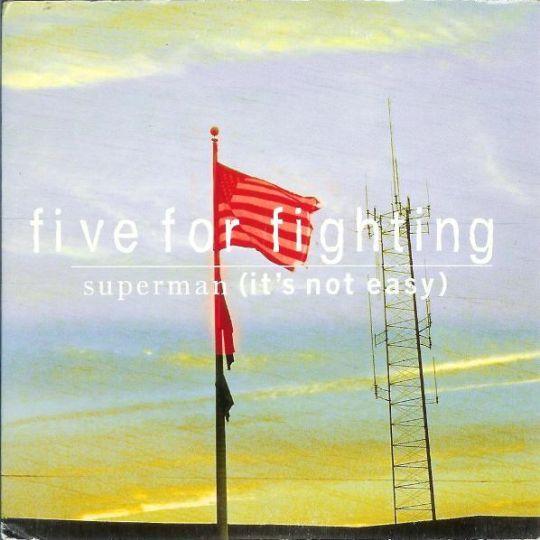 Coverafbeelding Superman (It's Not Easy) - Five For Fighting