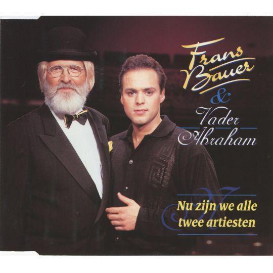 Coverafbeelding Frans Bauer & Vader Abraham - Nu Zijn We Alle Twee Artiesten
