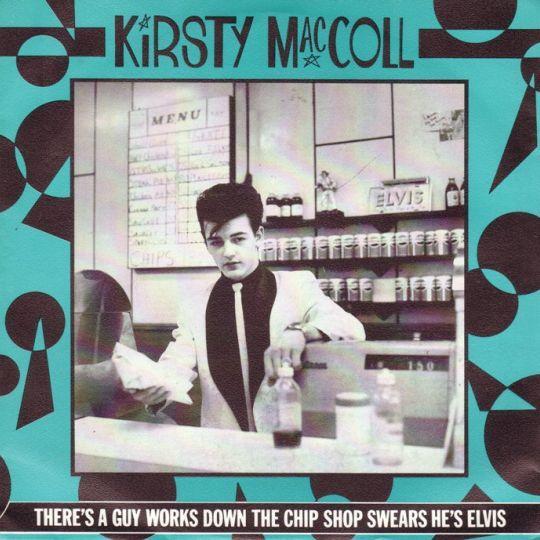 Kirsty MacColl - There's A Guy Works Down The Chip Shop Swears He's Elvis