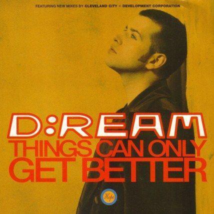 Coverafbeelding D:ream - Things Can Only Get Better