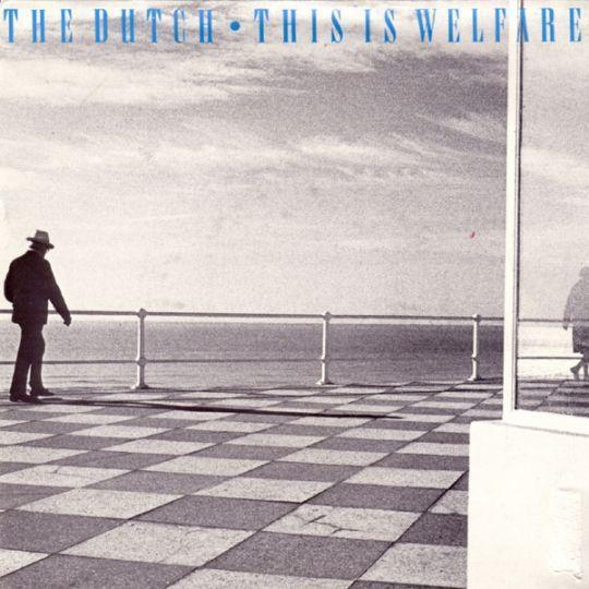 The Dutch - This Is Welfare