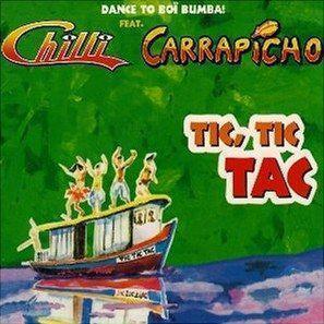 Coverafbeelding Tic, Tic Tac - Chilli Feat. Carrapicho