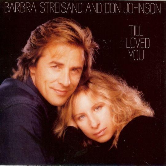Coverafbeelding Barbra Streisand and Don Johnson - Till I Loved You