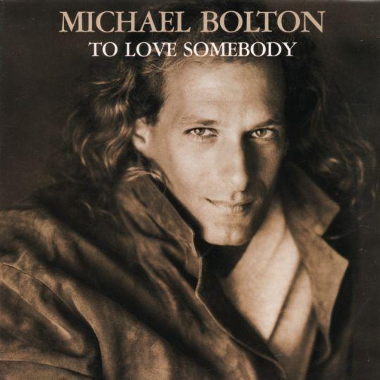 Coverafbeelding To Love Somebody - Michael Bolton