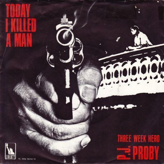 Coverafbeelding P.J. Proby - Today I Killed A Man