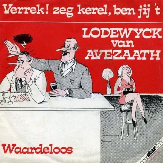 Coverafbeelding Lodewyck Van Avezaath - Verrek! Zeg Kerel, Ben Jij 't