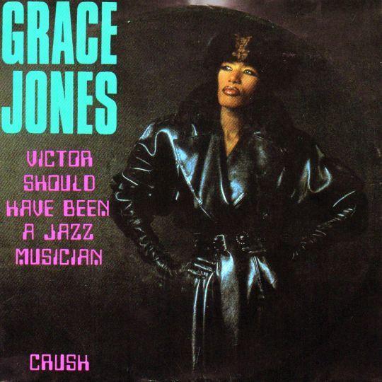 Coverafbeelding Grace Jones - Victor Should Have Been A Jazz Musician