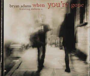 Coverafbeelding When You're Gone - Bryan Adams Featuring Melanie C.