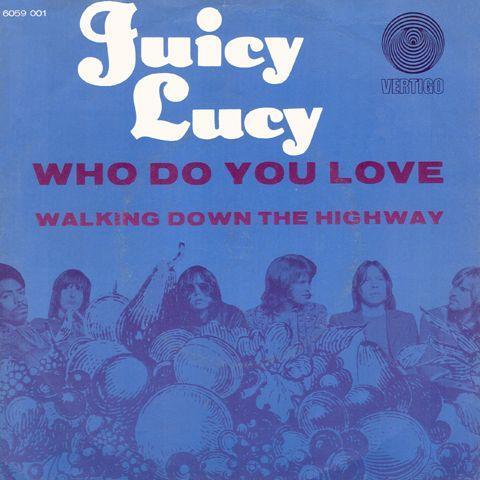 Juicy Lucy - Who Do You Love