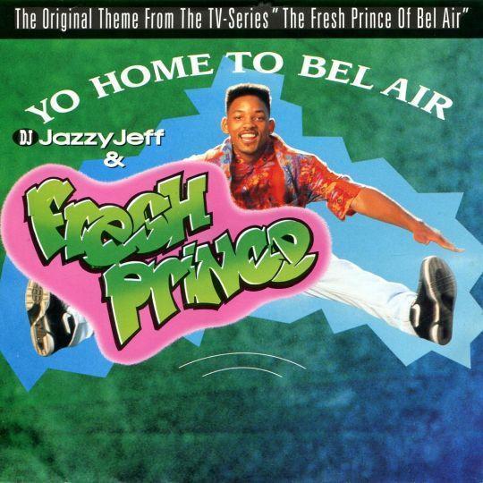 Coverafbeelding DJ Jazzy Jeff & Fresh Prince - Yo Home To Bel Air - The Original Theme From The TV-S