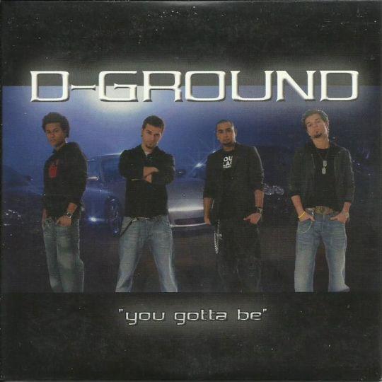 Coverafbeelding D-Ground - You Gotta Be