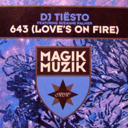 Coverafbeelding 643 (Love's On Fire) - Dj Tiësto Featuring Suzanne Palmer