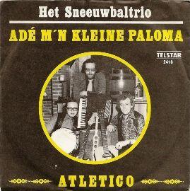 Coverafbeelding Het Sneeuwbaltrio - Adé M'n Kleine Paloma