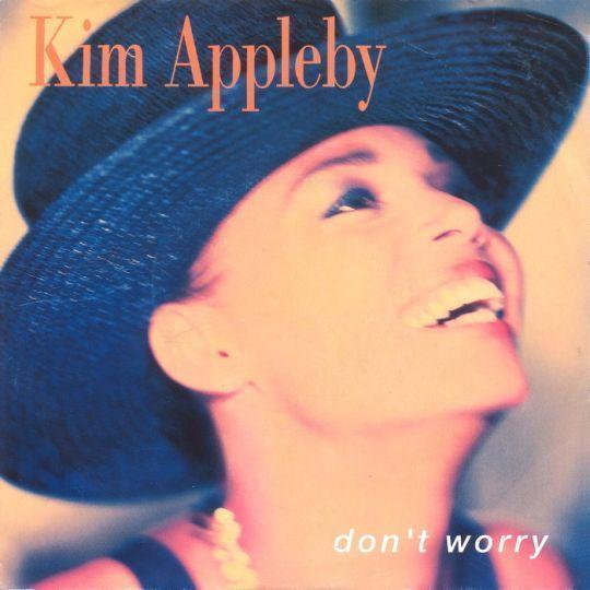 Coverafbeelding Kim Appleby - Don't Worry