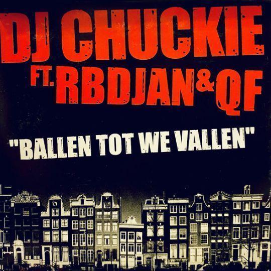 DJ Chuckie ft. RBDjan & QF - Ballen Tot We Vallen