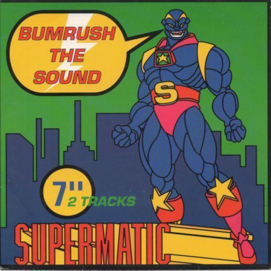 Coverafbeelding Supermatic - Bumrush The Sound