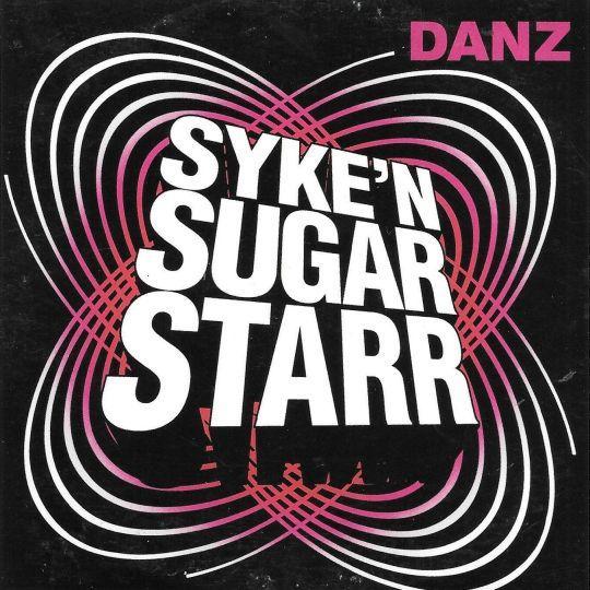 Syke'n Sugarstarr - Danz