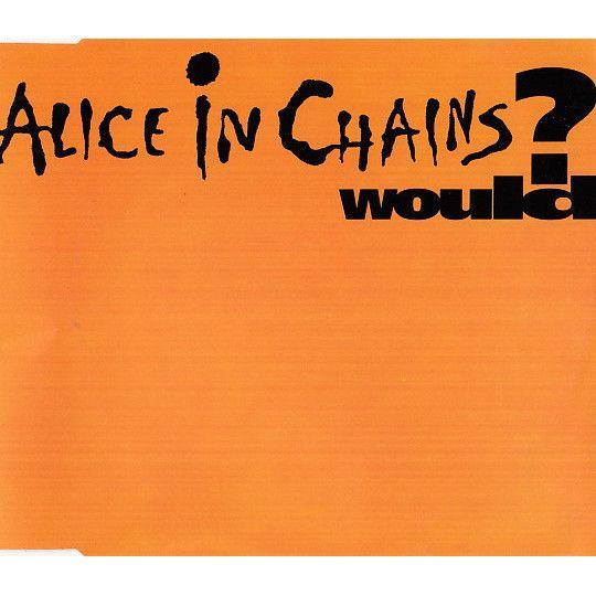 Coverafbeelding Alice In Chains - Would?