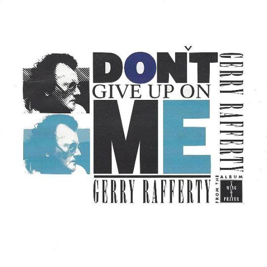 Coverafbeelding Don't Give Up On Me - Gerry Rafferty