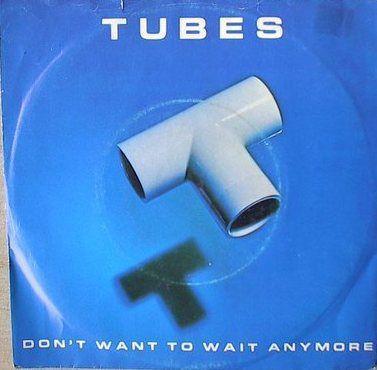Coverafbeelding Tubes - Don't Want To Wait Anymore