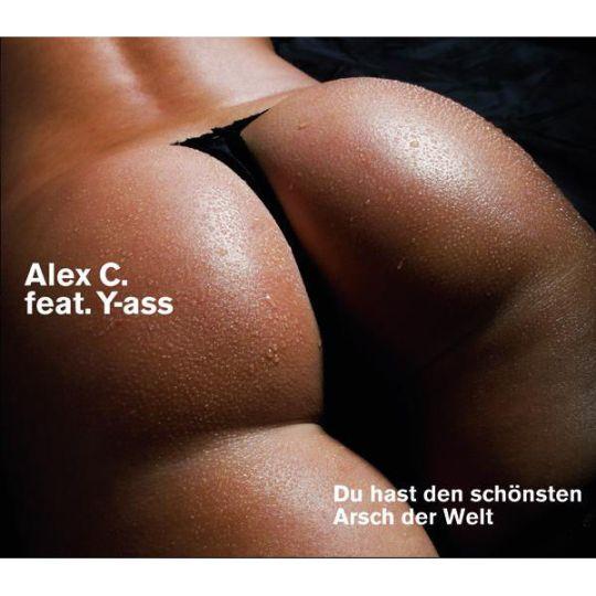 Coverafbeelding Alex C. feat. Y-ass - Du Hast Den Schönsten Arsch Der Welt