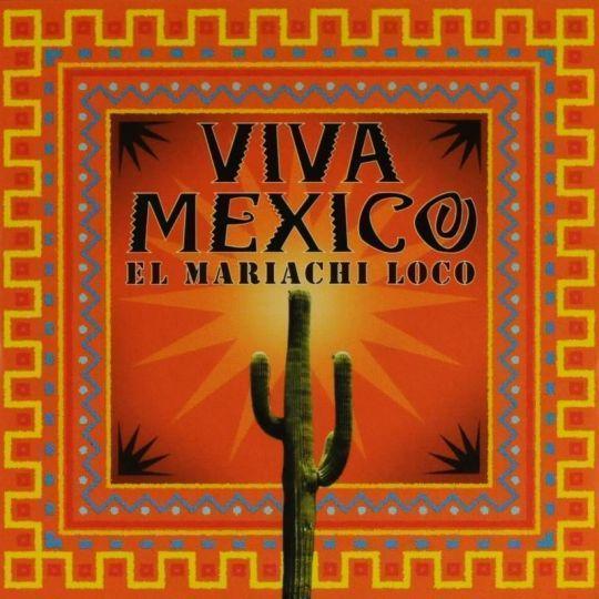 Coverafbeelding Viva Mexico - El Mariachi Loco