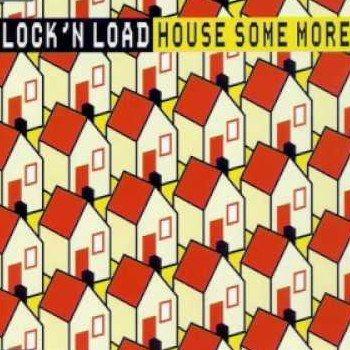 Coverafbeelding Lock 'n Load - House Some More
