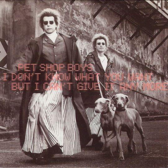 Coverafbeelding I Don't Know What You Want But I Can't Give It Any More - Pet Shop Boys