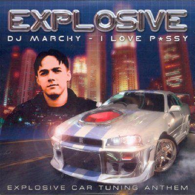 DJ Marcky - I Love P*ssy - Explosive Car Tuning Anthem