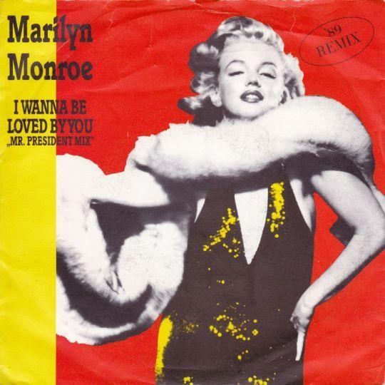 Coverafbeelding Marilyn Monroe - I Wanna Be Loved By You - Mr. President Mix - '89 Remix