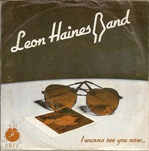 Coverafbeelding Leon Haines Band - I Wanna See You Now...