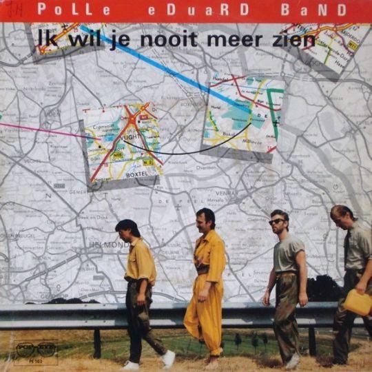 Coverafbeelding Ik Wil Je Nooit Meer Zien - Polle Eduard Band