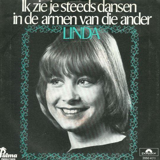 Coverafbeelding Linda ((1976)) - Ik Zie Je Steeds Dansen In De Armen Van Die Ander