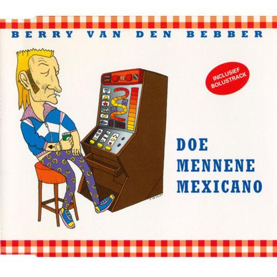 Coverafbeelding Berry Van Den Bebber - Doe Mennene Mexicano