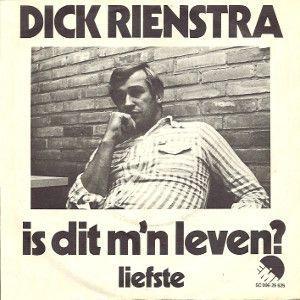 Coverafbeelding Dick Rienstra - Is Dit M'n Leven?