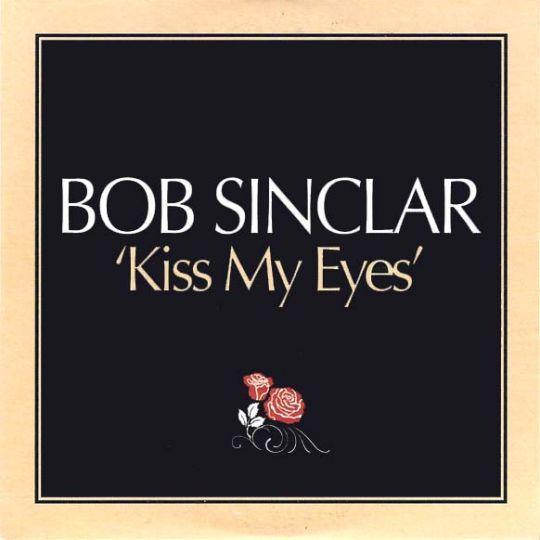 Coverafbeelding Bob Sinclar - Kiss My Eyes