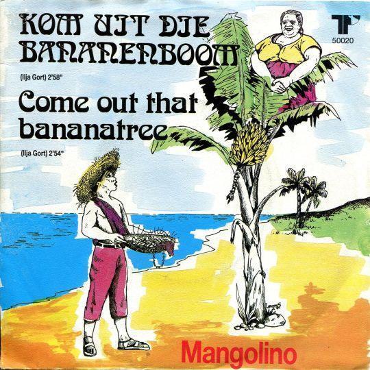 Coverafbeelding Mangolino - Kom Uit Die Bananenboom