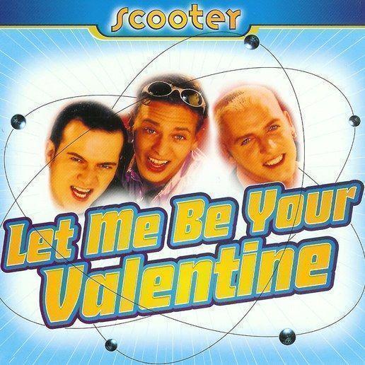 Coverafbeelding Let Me Be Your Valentine - Scooter