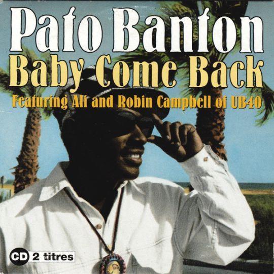 Coverafbeelding Baby Come Back - Pato Banton Featuring Ali And Robin Campbell Of Ub40