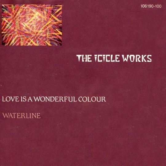Coverafbeelding The Icicle Works - Love Is A Wonderful Colour
