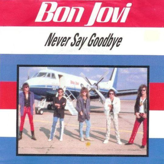 Coverafbeelding Bon Jovi - Never Say Goodbye