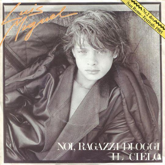 Coverafbeelding Luis Miguel - Noi, Ragazzi Di Oggi